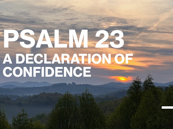 Titled Slide "Psalm 23: A Declaration of Confidence" with a picture of the sunrise