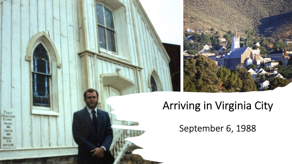 Title Slide for "Arriving in Virginia City" Photo of author in front of First Presbyterian Church and a second photo of the city taken from Flowery Mountain