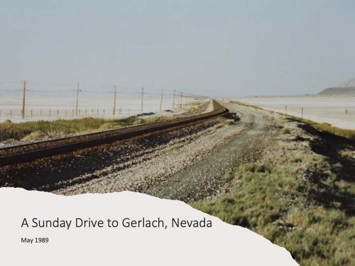 Title Slide for "A Sunday Drive to Gerlach, Nevada, showing the Southern Pacific tracks cutting through the Black Rock Desert