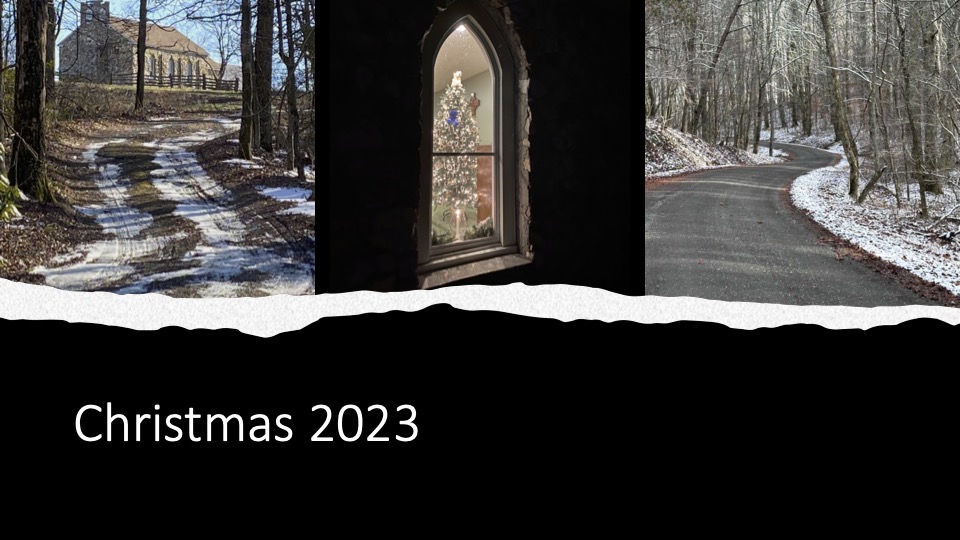Title "Christmas 2023, with photos of Bluemont Church in Snow, Laurel Fork Road in snow, and looking inside at night on the Christmas tree at Mayberry Church