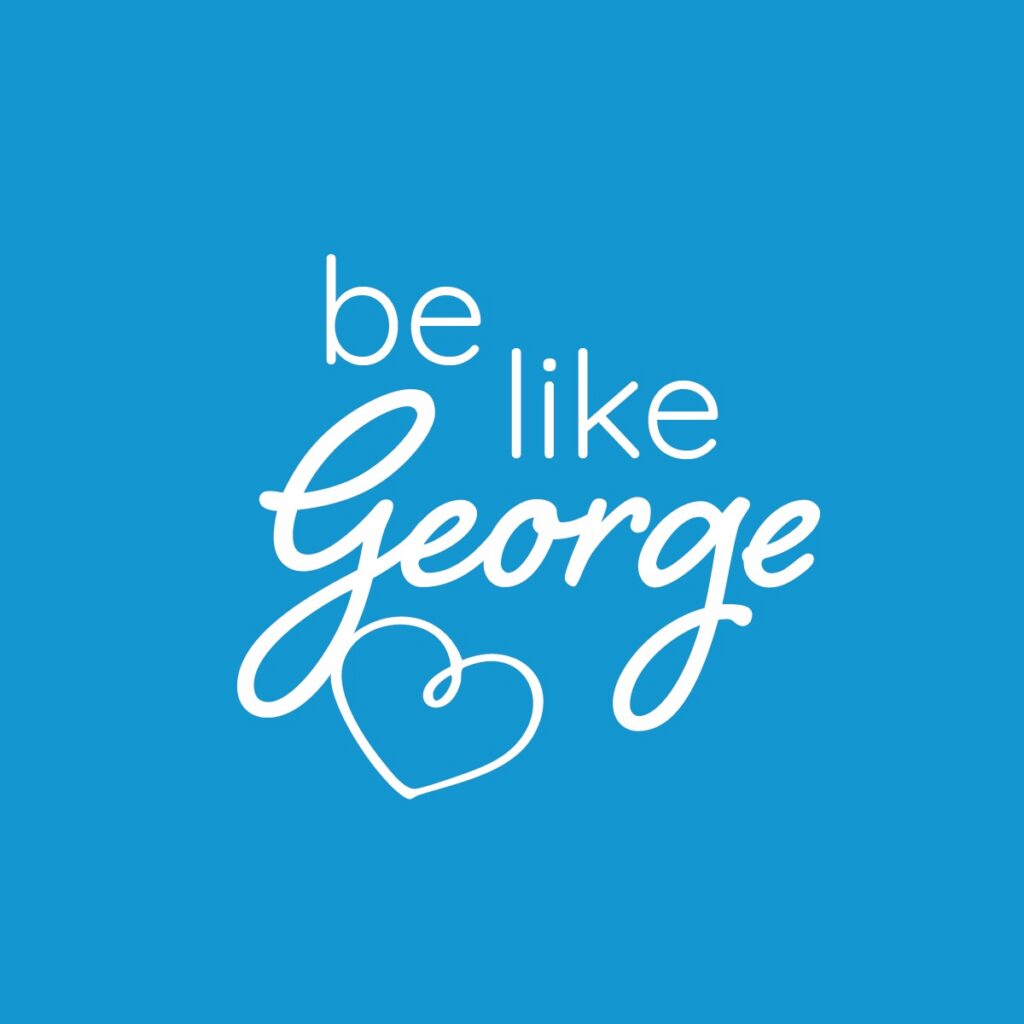 Be like George button