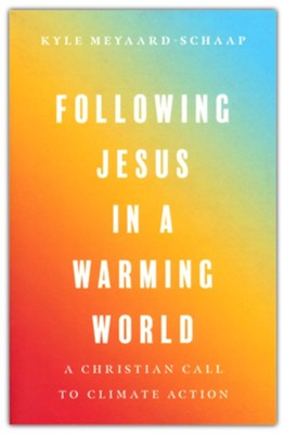 title page photo of Following Jesus in a Warming World 