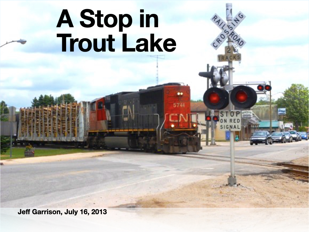 title slide with CN engine moving through Trout Lake, MI